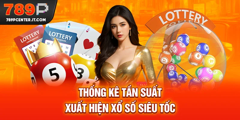 Thống kê tần suất xuất hiện xổ số siêu tốc
